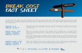 BREAK COST FACT SHEET