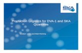Production Logistics for DVA-1 and SKA Quantities