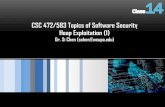 CSC 472/583 Topics of Software Security Heap Exploitation(1)