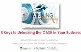 5 Keys to Unlocking the CASH in Your Business