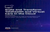 Scale and Transform Telehealth and Virtual Care in the Cloud