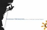 Sarah Designs….. a new epic journey begins