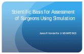 Scientific Basis for Assessment of Surgeons Using Simulation