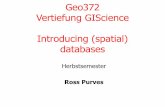 Geo372 Vertiefung GIScience Introducing (spatial) databases