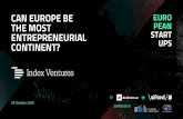CAN EUROPE BE THE MOST ENTREPRENEURIAL CONTINENT?