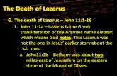 G. The death of Lazarus –John 11:1 16