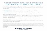 REFER YOUR FAMILY & FRIENDS YOU GET $75. THEY GET $75.*