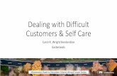 Dealing with Difficult Customers & Self Care