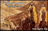 “Wisdom for a New Year” Matthew 2:1-12