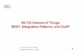 95-733 Internet of Things REST, Integration Patterns, and CoAP