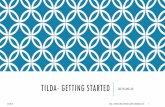 TILDA- GETTING STARTED