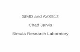 SIMD and AVX512 Chad Jarvis Simula Research Laboratory
