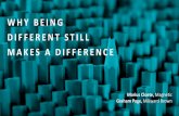WHY BEING DIFFERENT STILL MAKES A DIFFERENCE