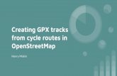 from cycle routes in OpenStreetMap Creating GPX tracks
