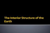 The Interior Structure of the Earth