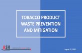 TOBACCO PRODUCT WASTE PREVENTION AND MITIGATION