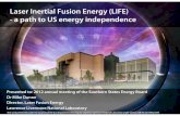 Laser Inertial Fusion Energy (LIFE) - a path to US energy ...