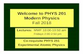 Welcome to PHYS 201 Modern Physics Fall 2018
