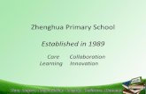 Zhenghua Primary School Established in 1989