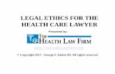 LEGAL ETHICS FOR THE HEALTH CARE LAWYER