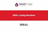 IDEAL Cutting Machines