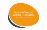 Leadership Styles and Wellness – A perfect fit?