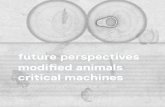 future perspectives modiffed animals critical machines