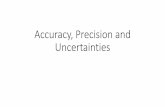 Accuracy, Precision and Uncertainties