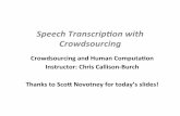 Speech Transcrip-on with Crowdsourcing