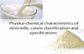Physico-chemical characteristics of skim milk, casein ...
