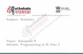 Subject: Statistics Paper: Advanced R Module: Programming ...