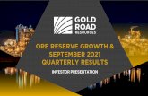 ORE RESERVE GROWTH & SEPTEMBER 2021 QUARTERLY RESULTS