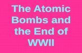 The Atomic Bombs and the End of WWII