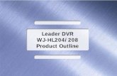 Leader DVR WJ-HL204/208 Product Outline