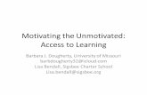 Motivating the Unmotivated: Access to Learning