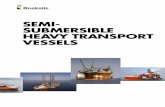 SEMI- SUBMERSIBLE HEAVY TRANSPORT VESSELS