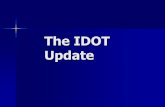 The IDOT Update