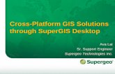 Cross-Platform GIS Solutions through SuperGIS Desktop