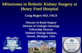 Milestones in Robotic Kidney Surgery at Henry Ford Hospital