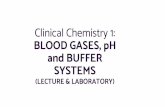 Clinical Chemistry 1: BLOOD GASES, pH and BUFFER SYSTEMS