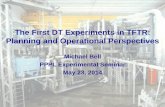 The First DT Experiments in TFTR: Planning and Operational ...