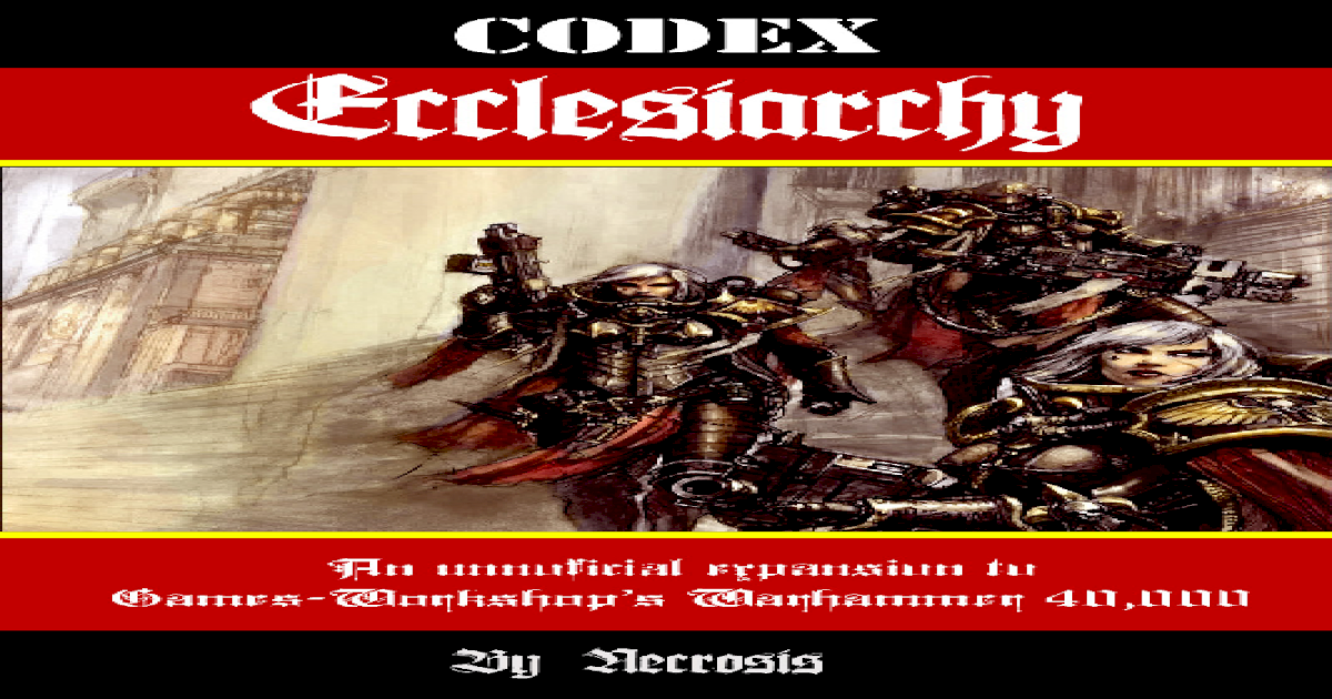 Codex Ecclesiarchy by Necrosis v6(2) - PDF Document