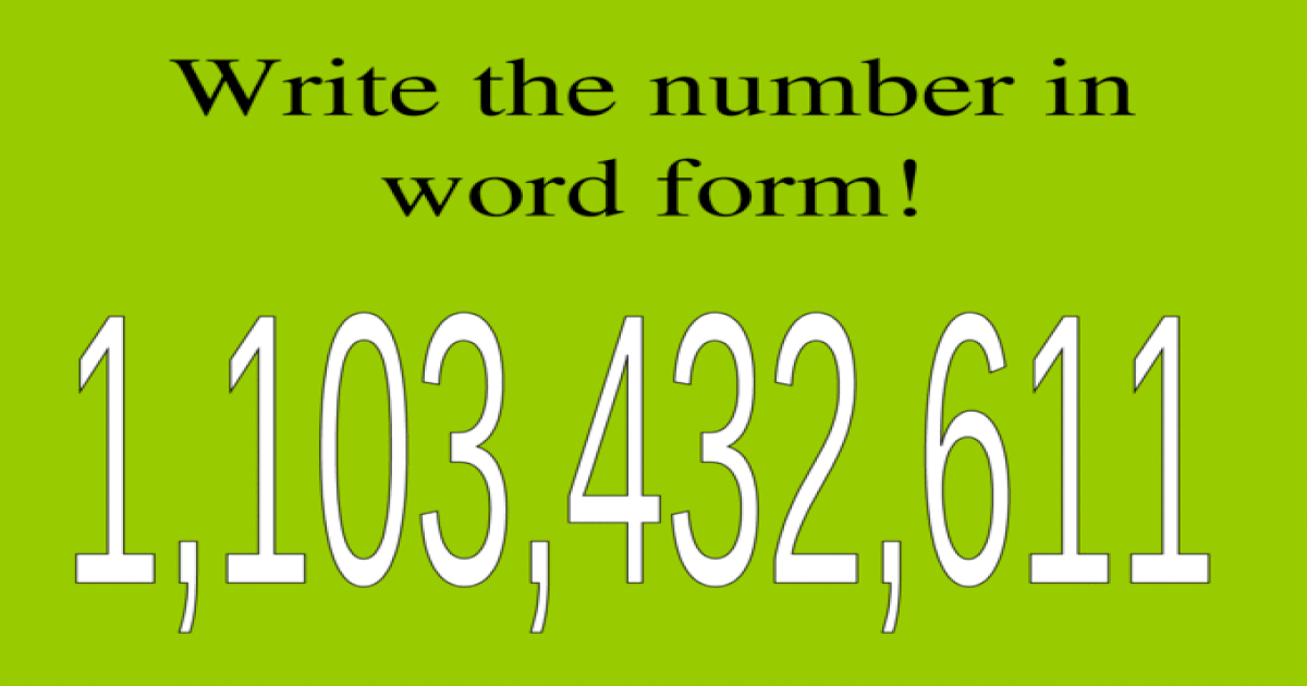 Write the number in word form!. One billion one hundred