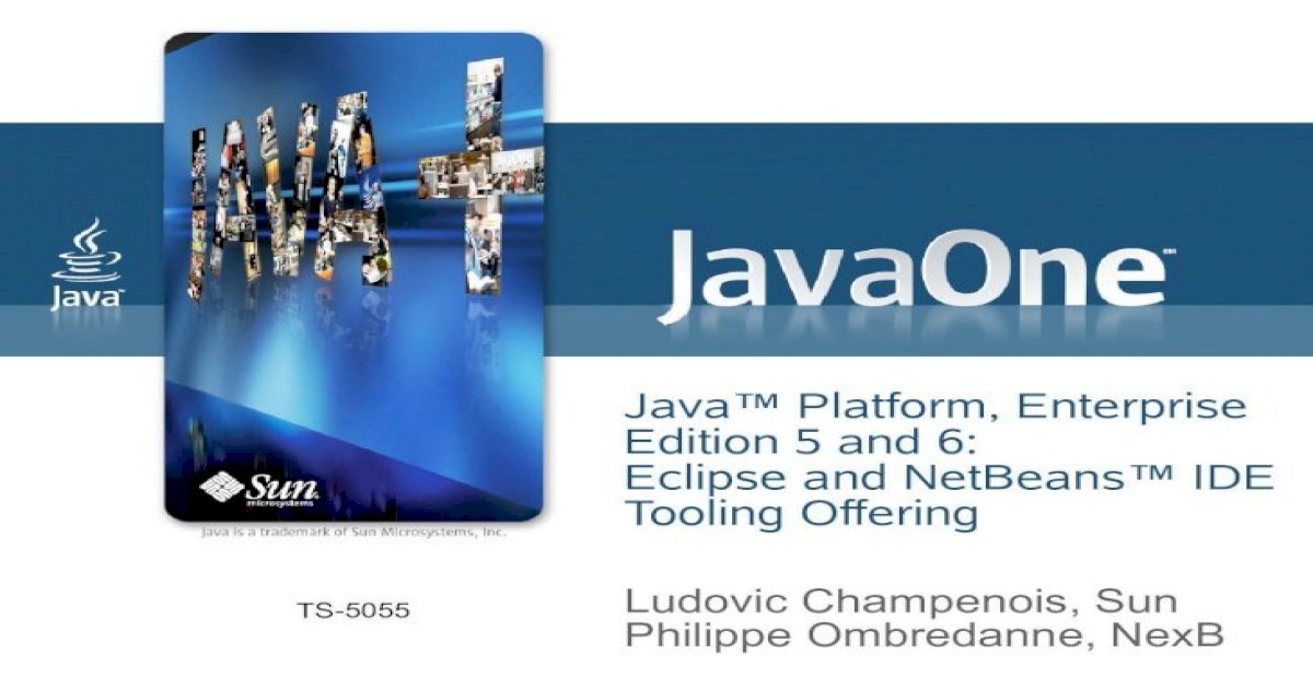 Java™ Platform, Enterprise Eclipse and NetBeans™ IDE· Java