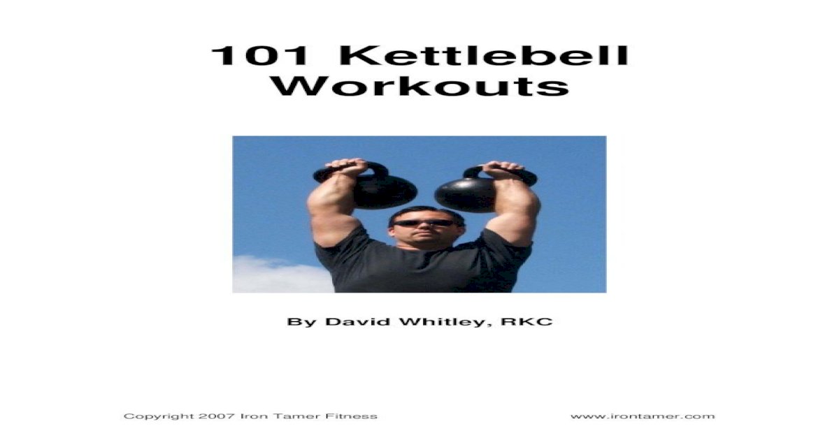 101 Kettlebell Workouts - The Nutri &middot; PDF file101 Kettlebell  Workouts By David Whitley, RKC ... Kettlebell Workouts for General  Conditioning The following workouts will develop a - [PDF Document]