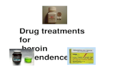 Drug treatments for heroin dependence heroin dependence.