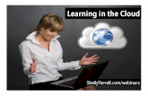 Learning in the Cloud! Cloud Computing for Teachers & Schools