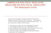 AMERICAN POLITICS: REALISTIC IDEALISM OR POLITICAL IDEALISM? The Watergate Crisis