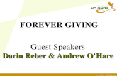 Www.foreverliving.com FOREVER GIVING Guest Speakers Darin Reber & Andrew O’Hare.