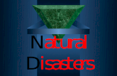 Natural Disasters. What are Natural Disasters? Natural Disasters are disasters that occur in this world naturally. Natural Disasters are disasters that.